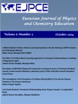 					View Vol. 6 No. 2 (2014): EJPCE - Eurasian Journal of Physics and Chemistry Education
				